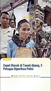 Copet Diarak di Tanah Abang, 3 Petugas Diperiksa Polisi | NTVNEWSID