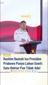 Hashim Bantah Isu Presiden Prabowo Punya Lahan Sawit: Satu Hektar Pun Tidak Ada! | NTVNEWSID