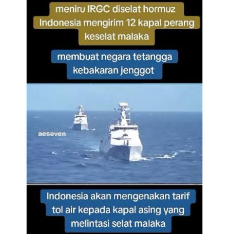 Unggahan yang menarasikan Indonesia akan pungut tarif kapal asing di Selat Malaka. Faktanya, Menteri Luar Negeri RI Sugiono menegaskan bahwa Indonesia tidak akan memberlakukan tarif di Selat Malaka. (TikTok) <b>(Antara)</b>