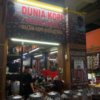 Dunia Kopi Pasar Santa: Dari Toples Pinjaman hingga Langganan Pejabat dan Turis Mancanegara