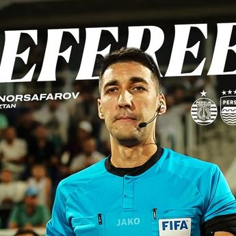 Wasit Asal Uzbekistan Pimpin Duel Panas Persib vs Persija