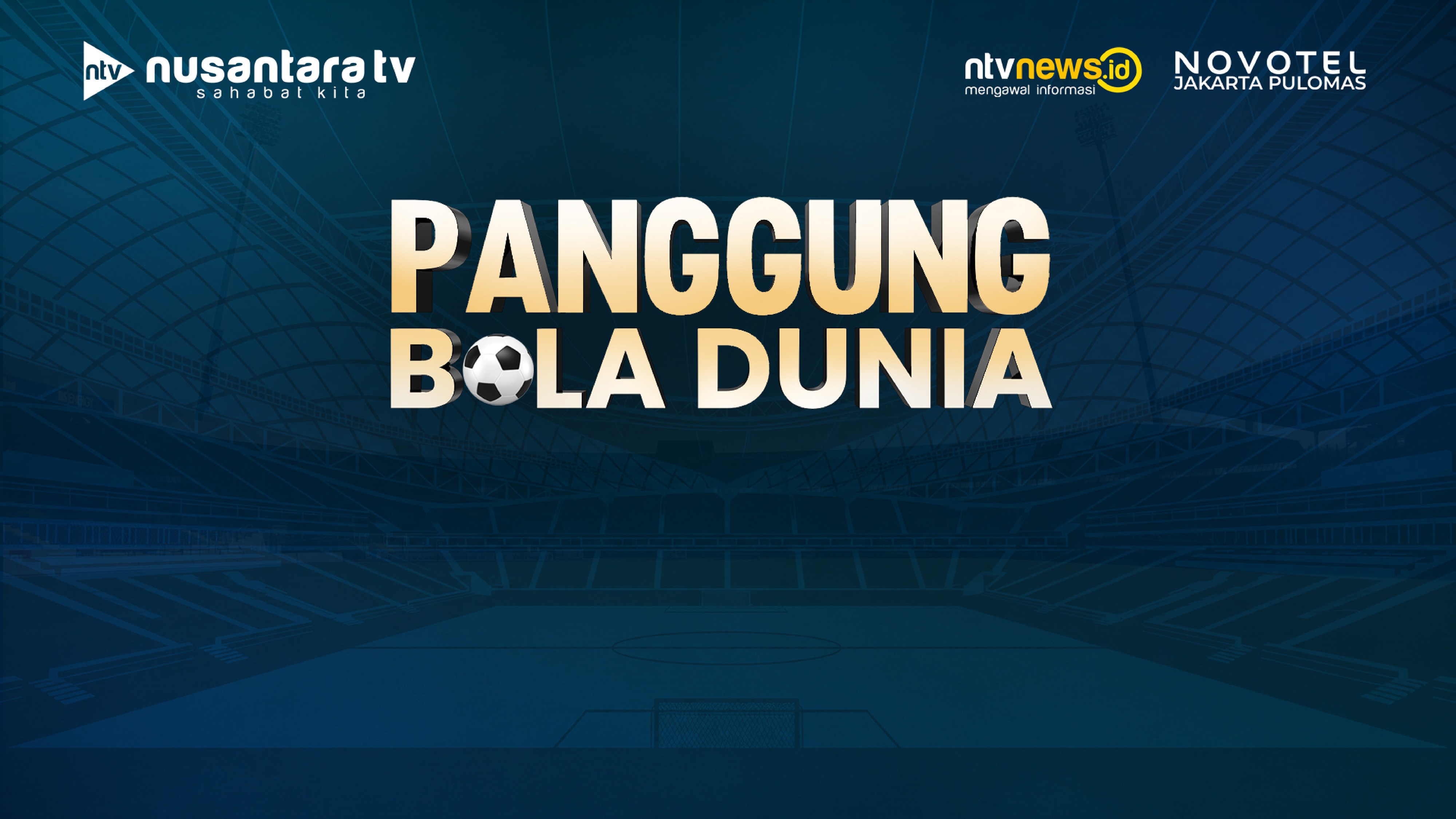 NOBAR PANGGUNG BOLA DUNIA